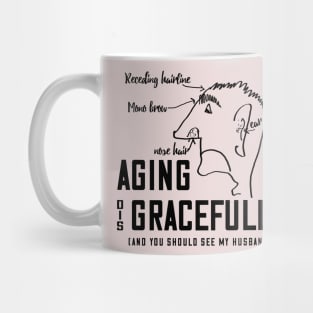 Aging disGRACEFULLY Mug